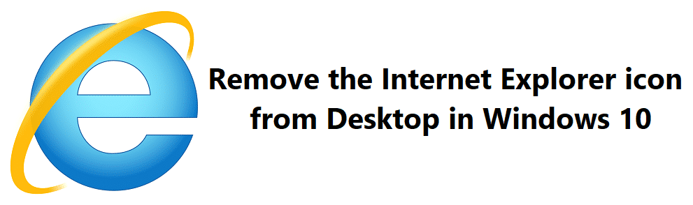 从 Windows 10 桌面上删除 Internet Explorer 图标