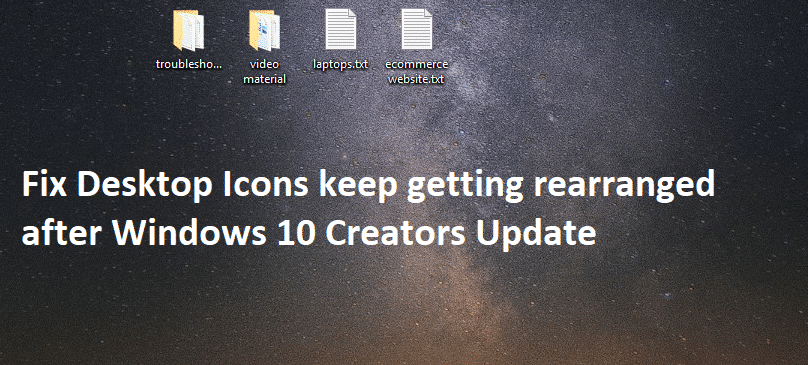 修復Windows 10創意者更新後桌面圖示不斷重新排列的問題