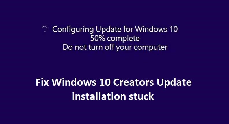 Windows 10 創意者更新安裝卡住 [已解決]